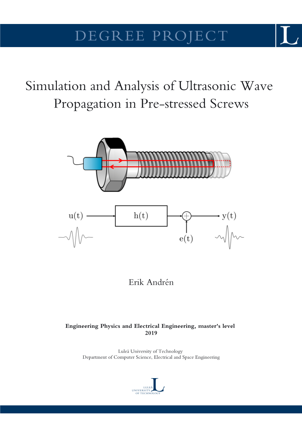 Simulation and Analysis of Ultrasonic Wave Propagation in Pre-Stressed Screws