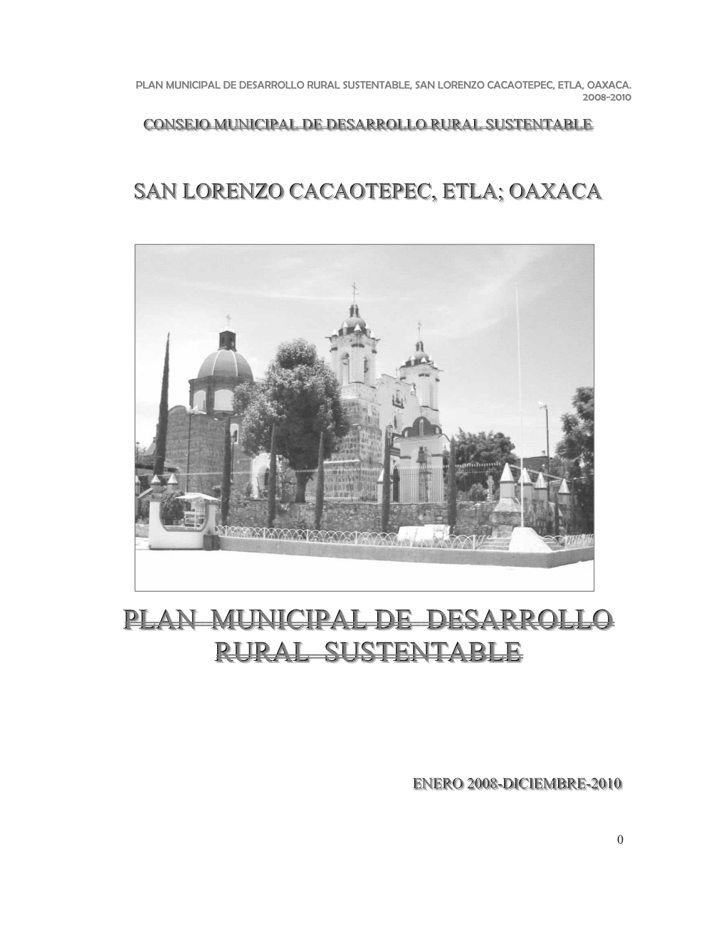 Plan Municipal De Desarrollo Rural Sustentable, San Lorenzo Cacaotepec, Etla, Oaxaca