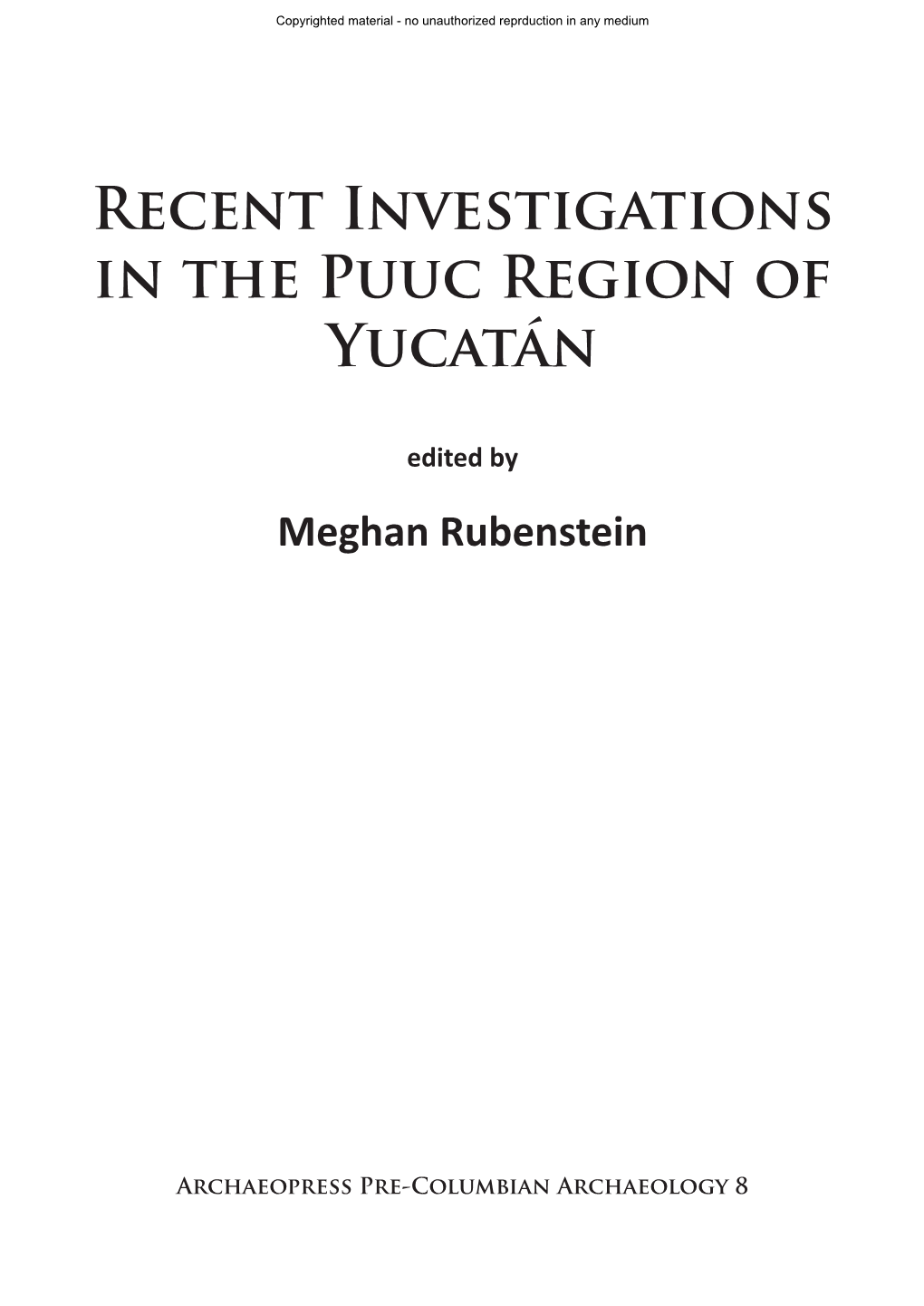 Recent Investigations in the Puuc Region of Yucatán