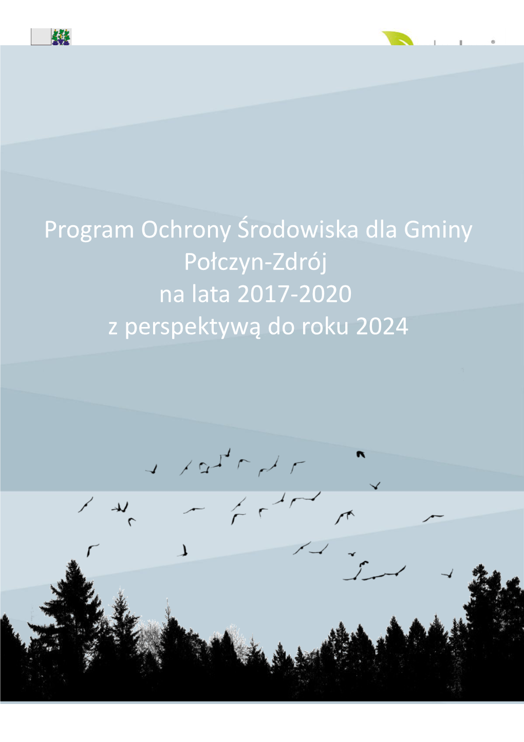 Program Ochrony Środowiska Dla Gminy Połczyn-Zdrój Na Lata 2017-2020 Z Perspektywą Do Roku 2024 Zamawiający