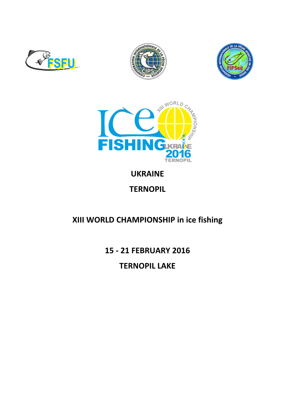 UKRAINE TERNOPIL XIII WORLD CHAMPIONSHIP in Ice