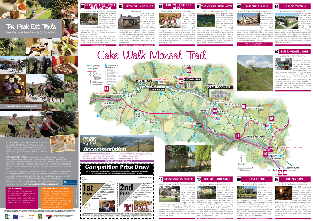 Cake Walk Monsal Trail Offering the Widest Choice of Mouth-Watering Cakes 4 Monsal Trail 5 Nature Reserves and Tarts in Bakewell