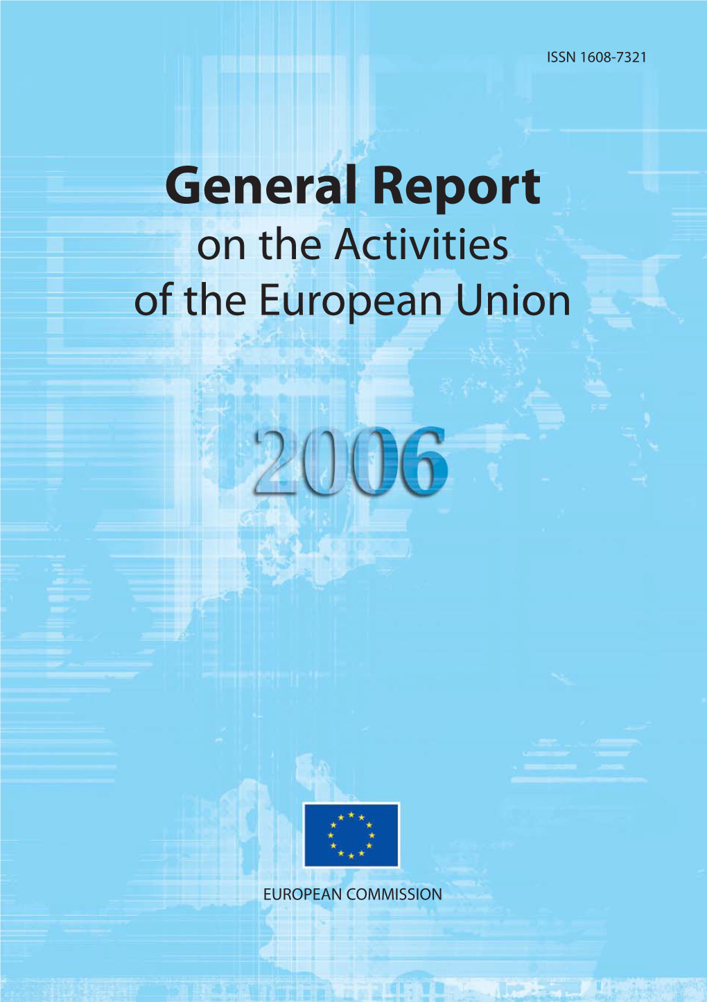 General Report on the Activities of the European on the Activities Union — 2006 General Report General Report on the Activities of the European Union