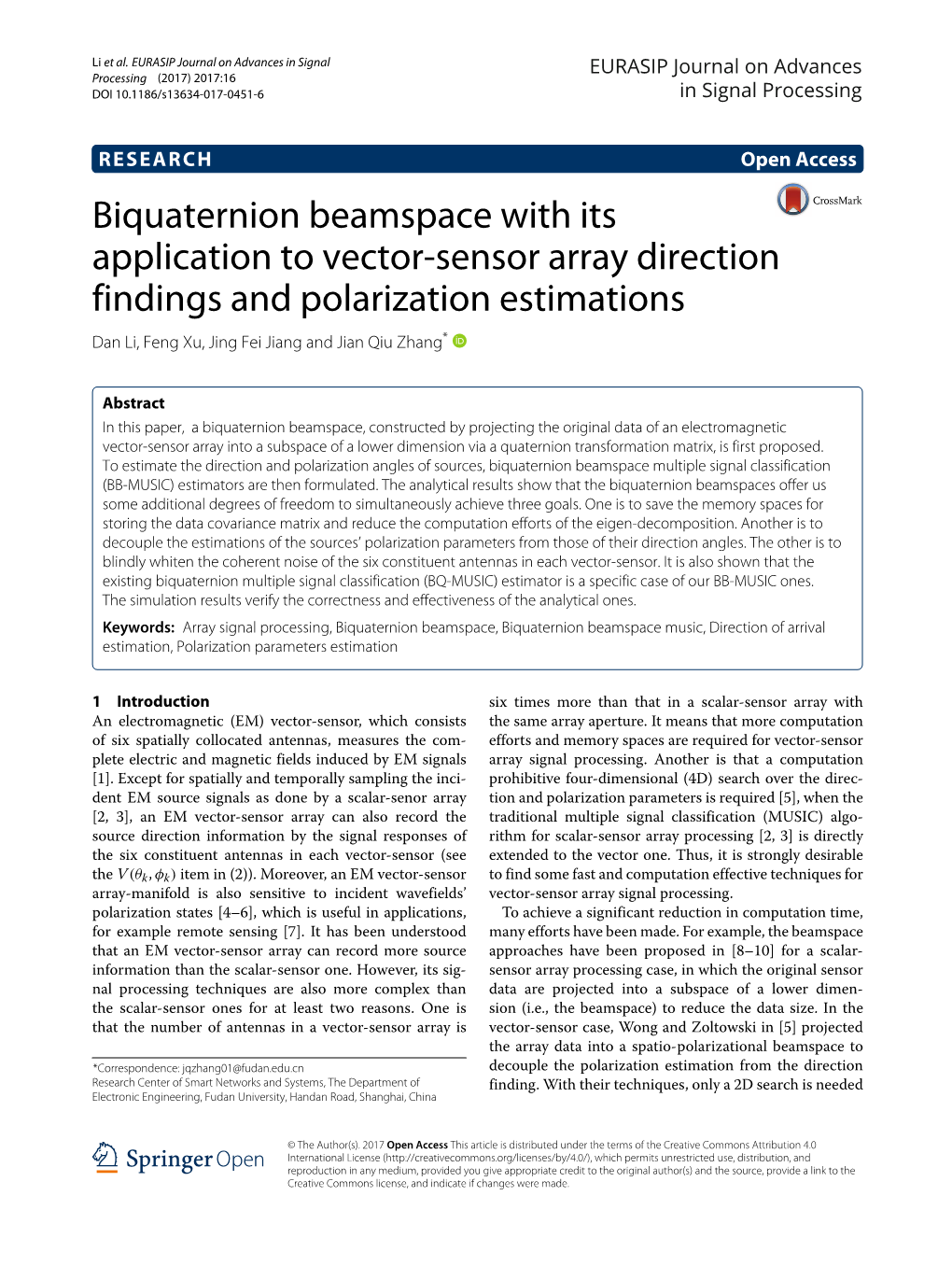 Biquaternion Beamspace with Its Application to Vector-Sensor Array Direction Findings and Polarization Estimations Dan Li, Feng Xu, Jing Fei Jiang and Jian Qiu Zhang*
