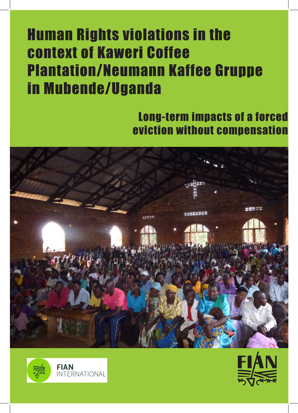 Human Rights Violations in the Context of Kaweri Coffee Plantation/Neumann Kaffee Gruppe in Mubende/Uganda