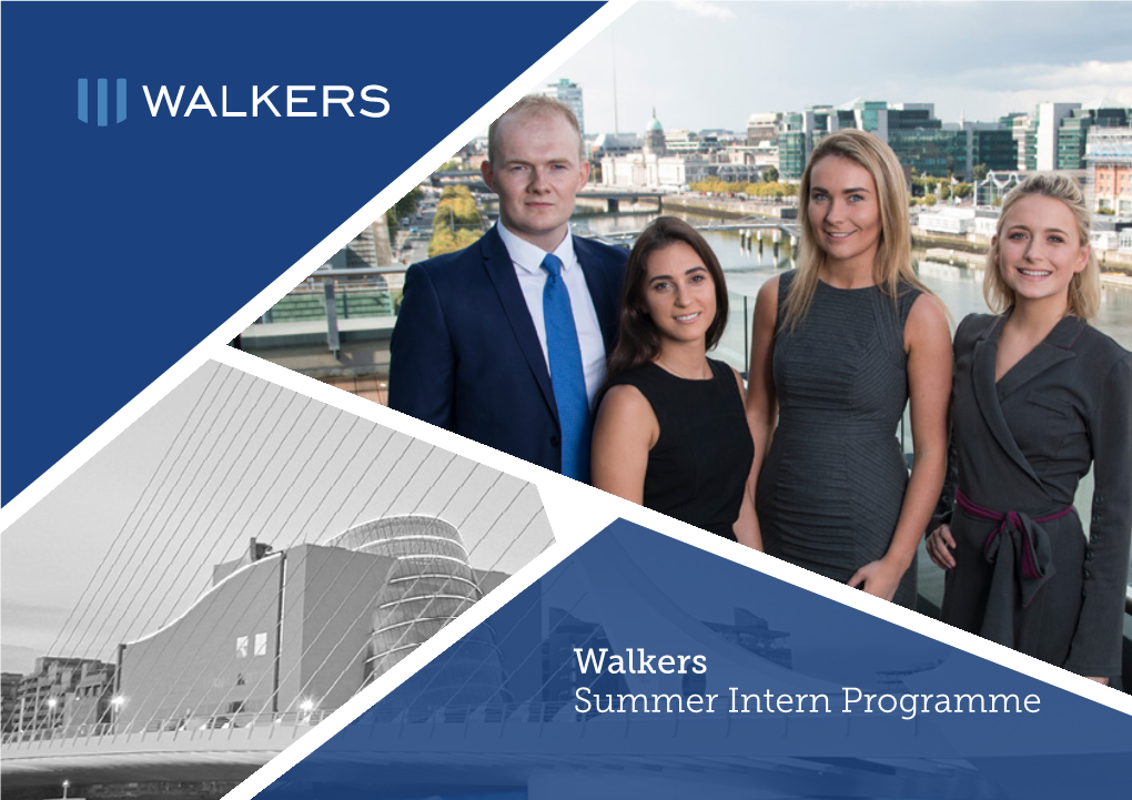 Walkers Summer Intern Programme Gain Experience in One of Ireland’S Elite Financial Services Law Firms 10