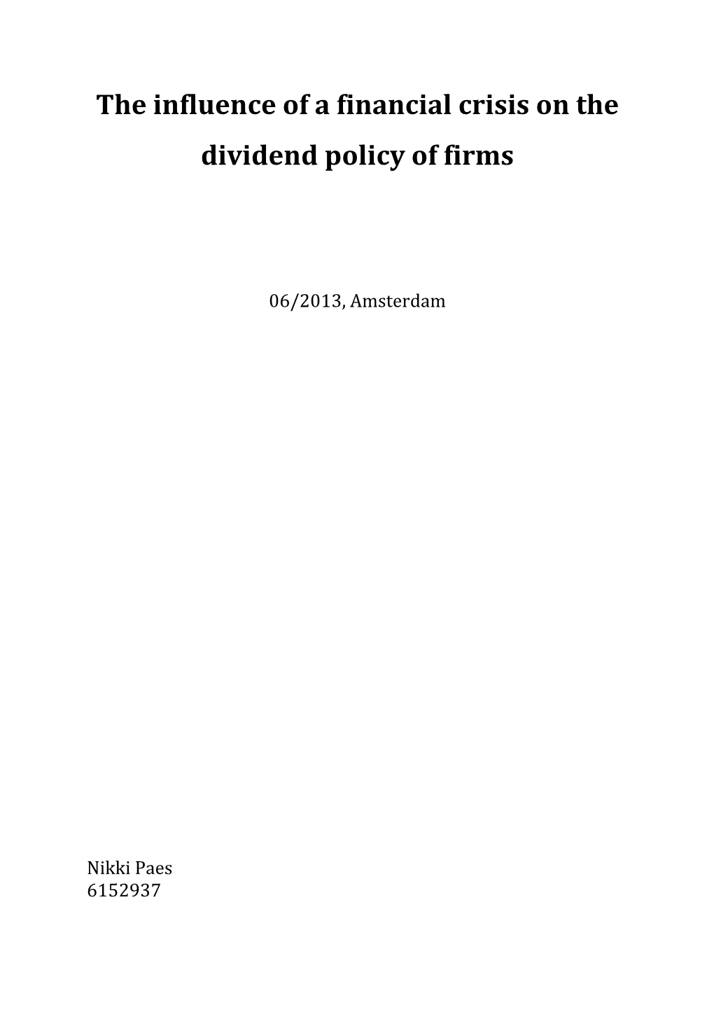 The Influence of a Financial Crisis on the Dividend Policy of Firms