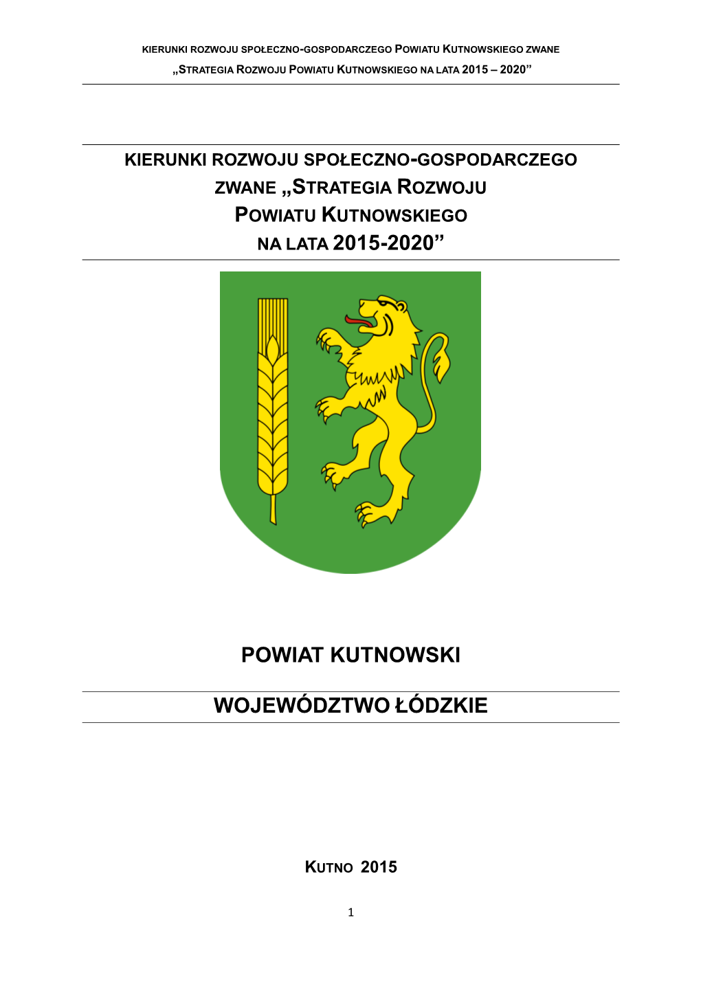 Strategia Rozwoju Powiatu Kutnowskiego Na Lata 2015 – 2020”