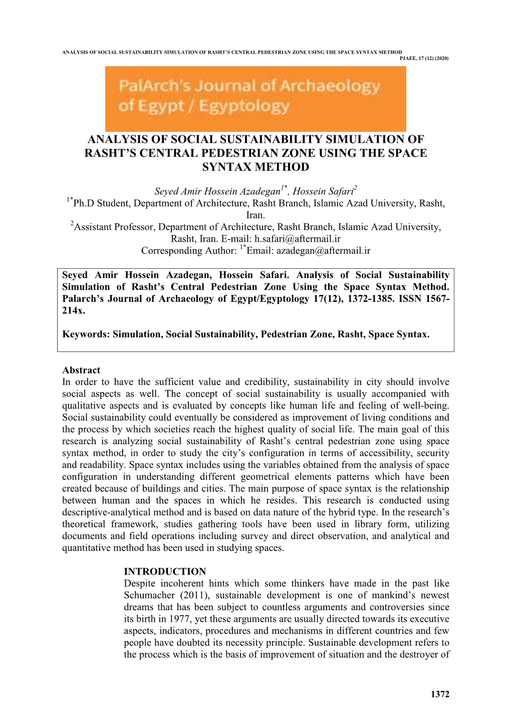 Analysis of Social Sustainability Simulation of Rasht’S Central Pedestrian Zone Using the Space Syntax Method Pjaee, 17 (12) (2020)