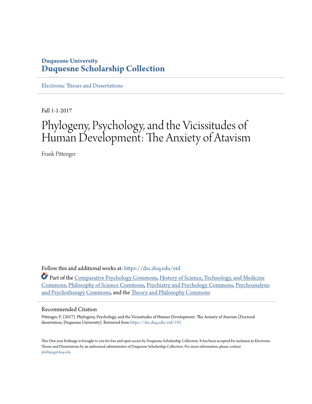 Phylogeny, Psychology, and the Vicissitudes of Human Development: the Anxiety of Atavism Frank Pittenger