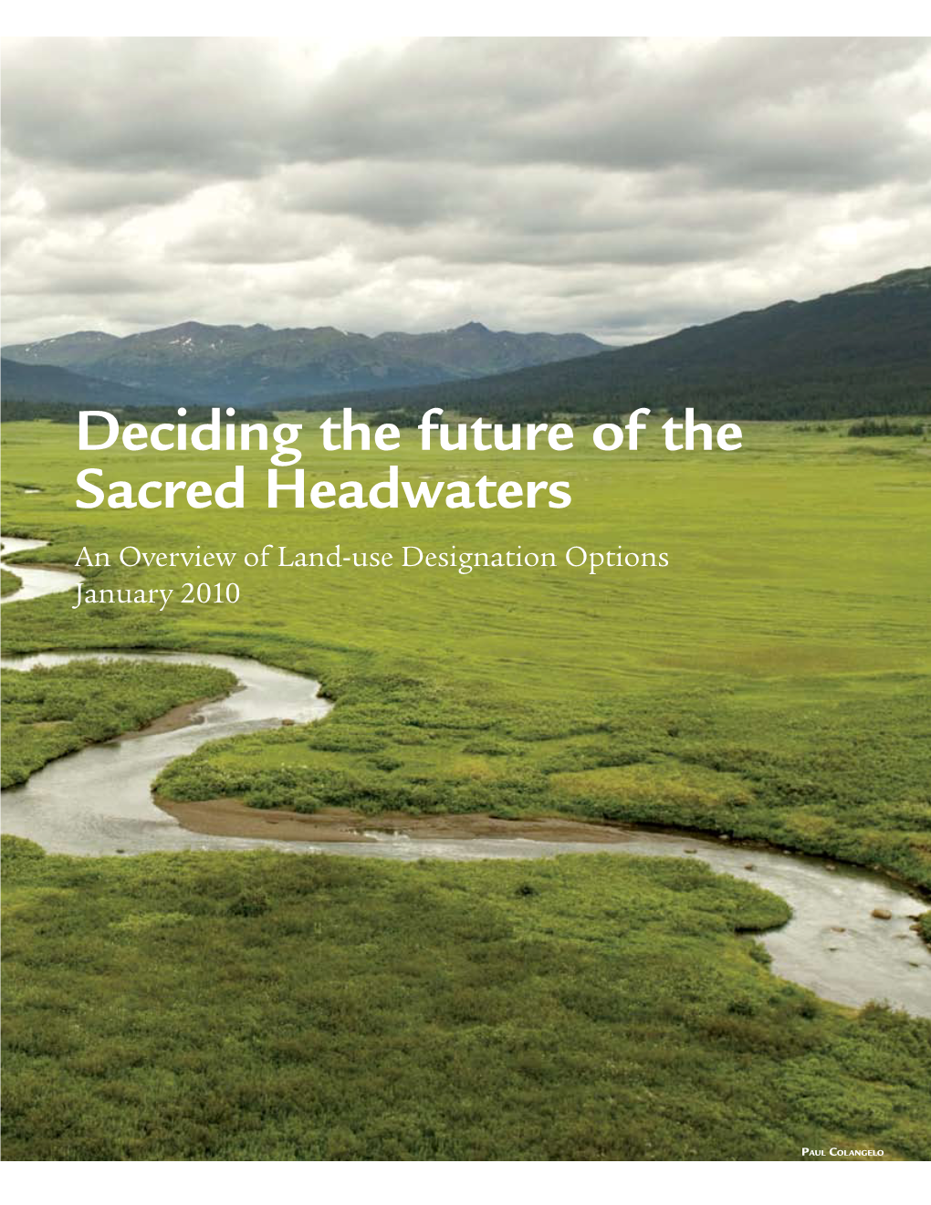 Deciding the Future of the Sacred Headwaters an Overview of Land-Use Designation Options January 2010