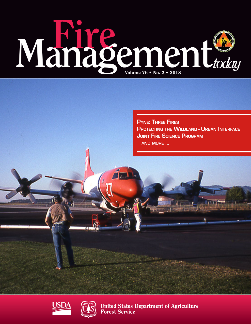 Fire Management Today Is Published by the Forest Service, an Agency in the U.S