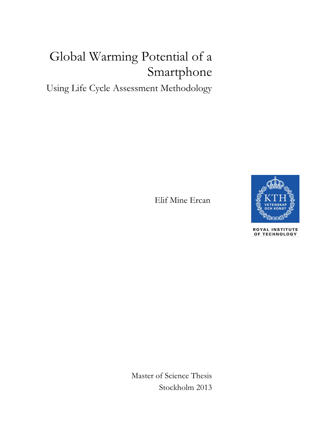Global Warming Potential of a Smartphone Using Life Cycle Assessment Methodology