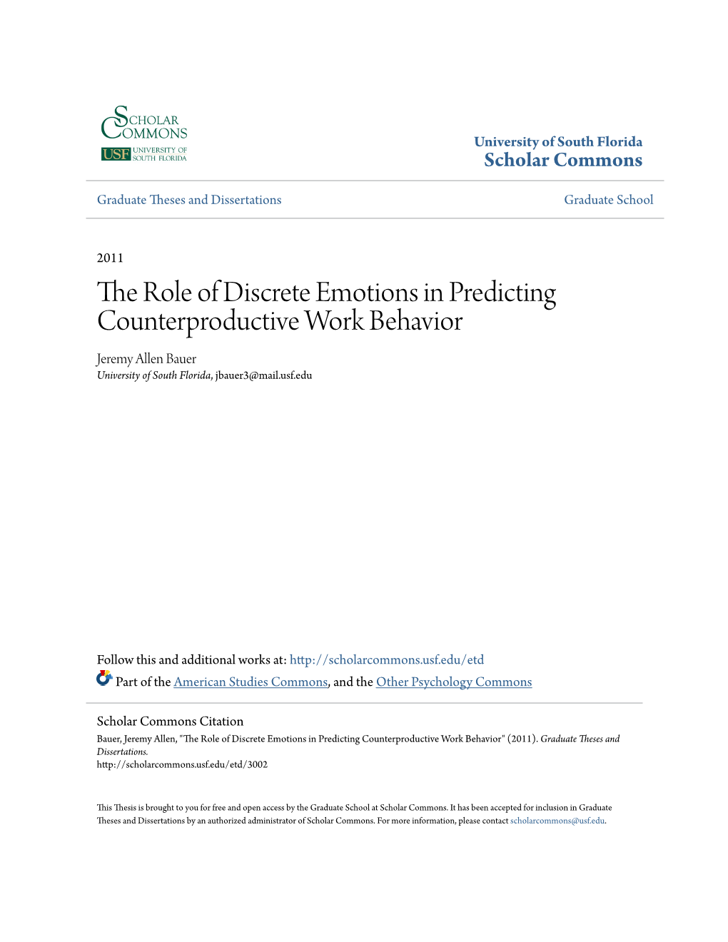 The Role of Discrete Emotions in Predicting Counterproductive Work Behavior Jeremy Allen Bauer University of South Florida, Jbauer3@Mail.Usf.Edu