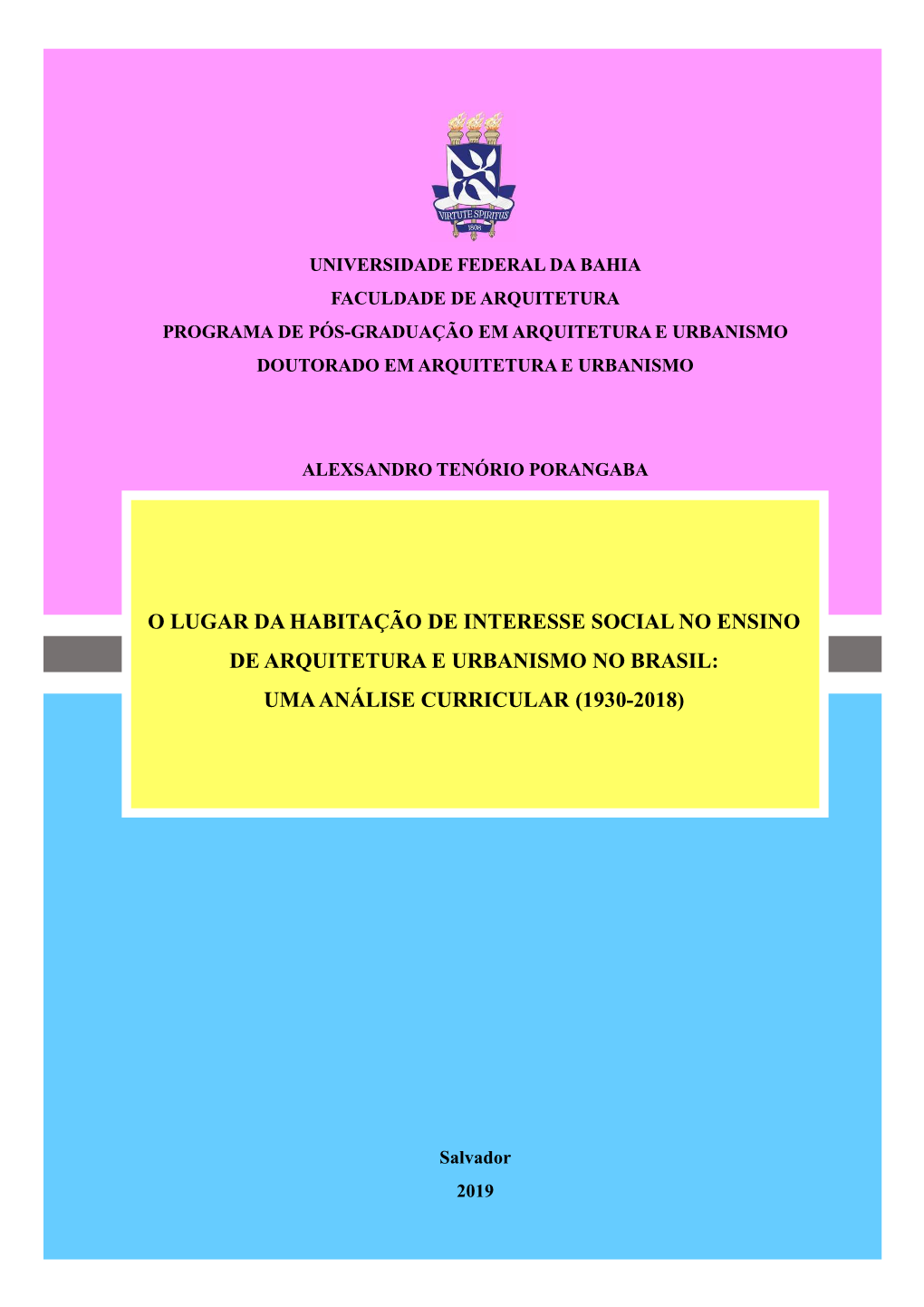 O Lugar Da Habitação De Interesse Social No Ensino De Arquitetura E Urbanismo No Brasil: Uma Análise Curricular (1930-2018)