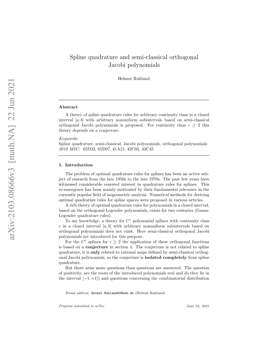 Spline Quadrature and Semi-Classical Orthogonal Jacobi Polynomials