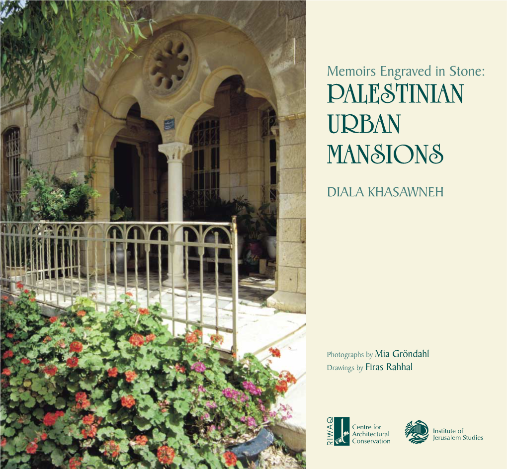 Memoirs Engraved in Stone: PALESTINIAN URBAN MANSIONS