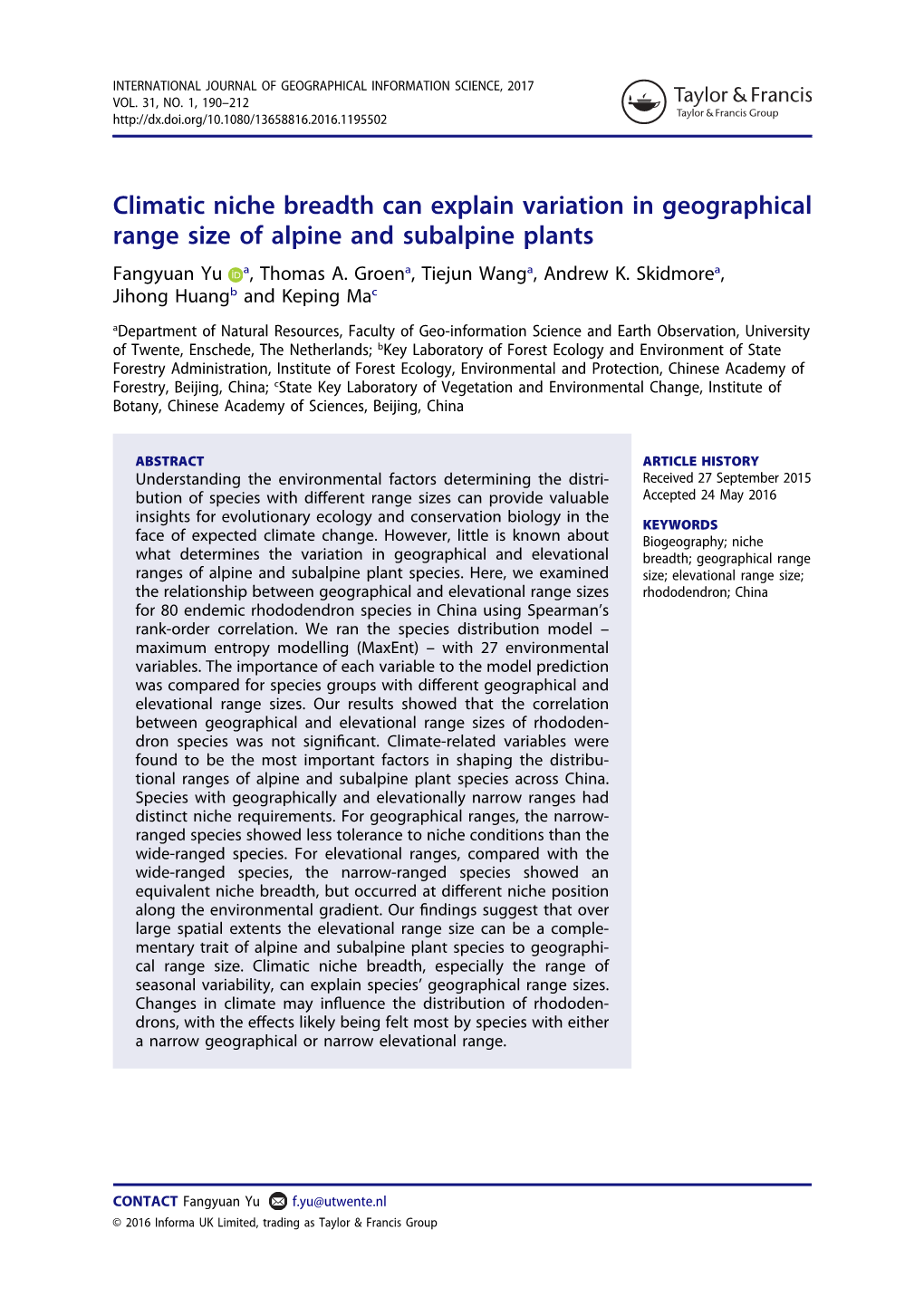 Climatic Niche Breadth Can Explain Variation in Geographical Range Size of Alpine and Subalpine Plants Fangyuan Yu A, Thomas A