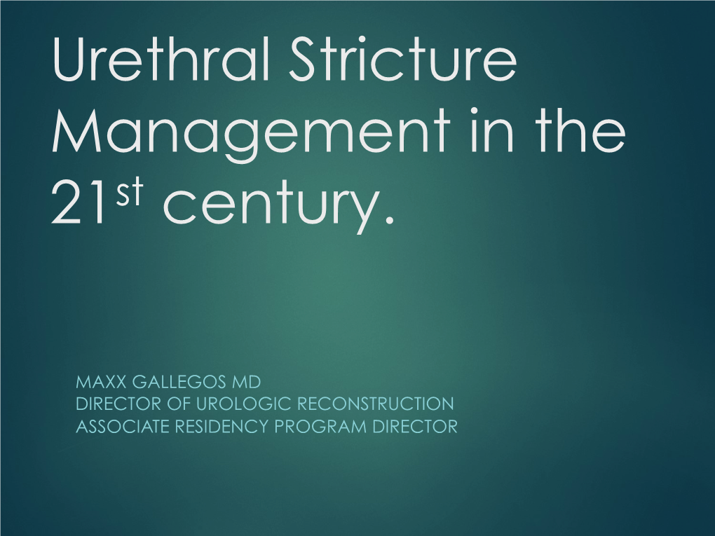 Urethral Stricture Management in the 21St Century