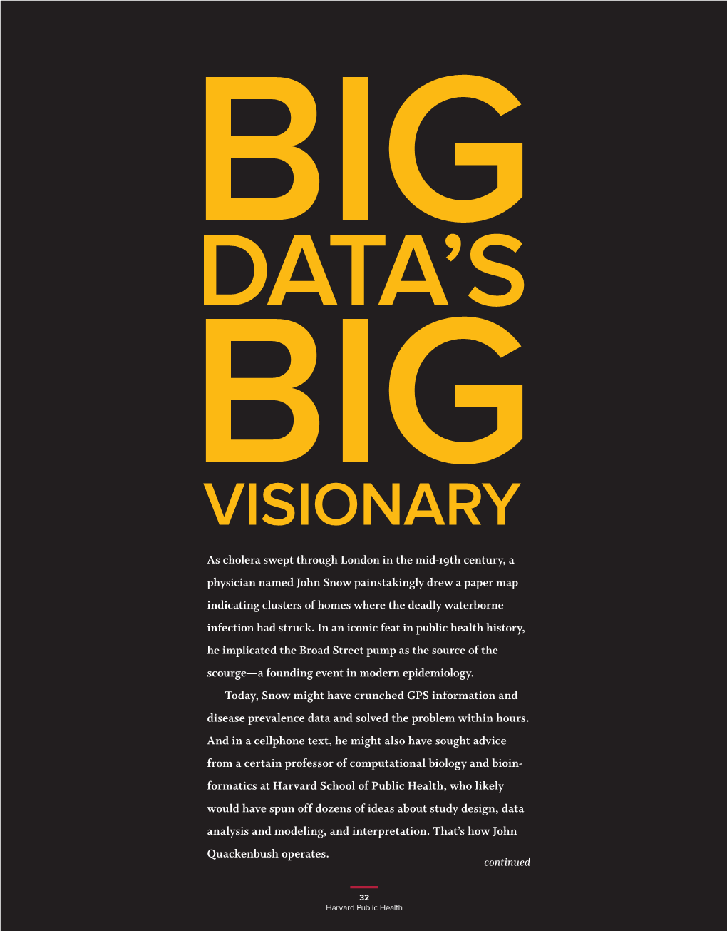 Big Data's Big Visionary