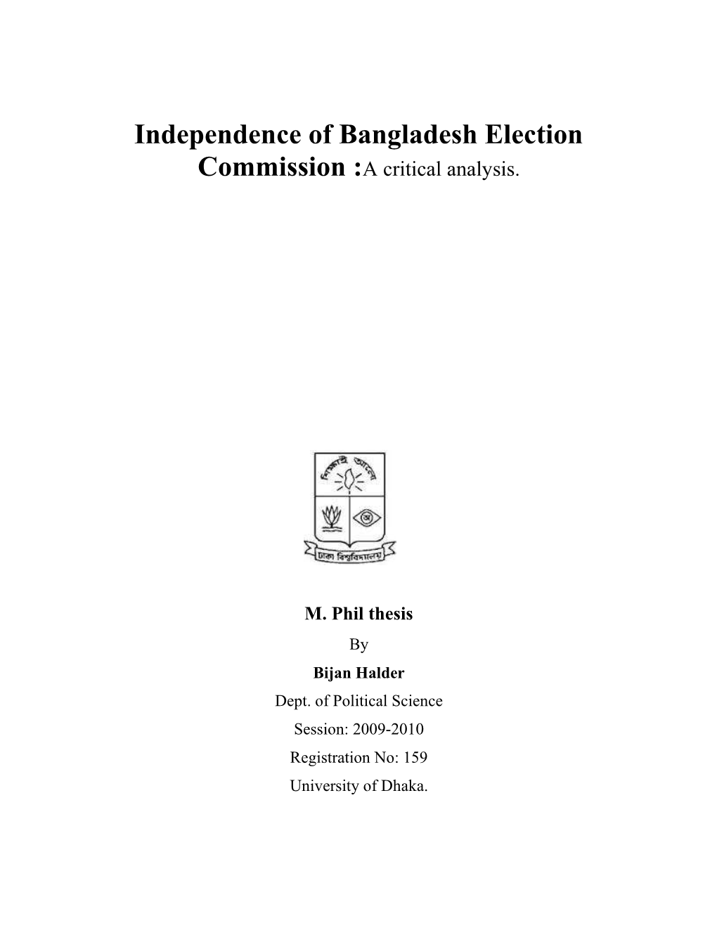 Independence of Bangladesh Election Commission :A Critical Analysis