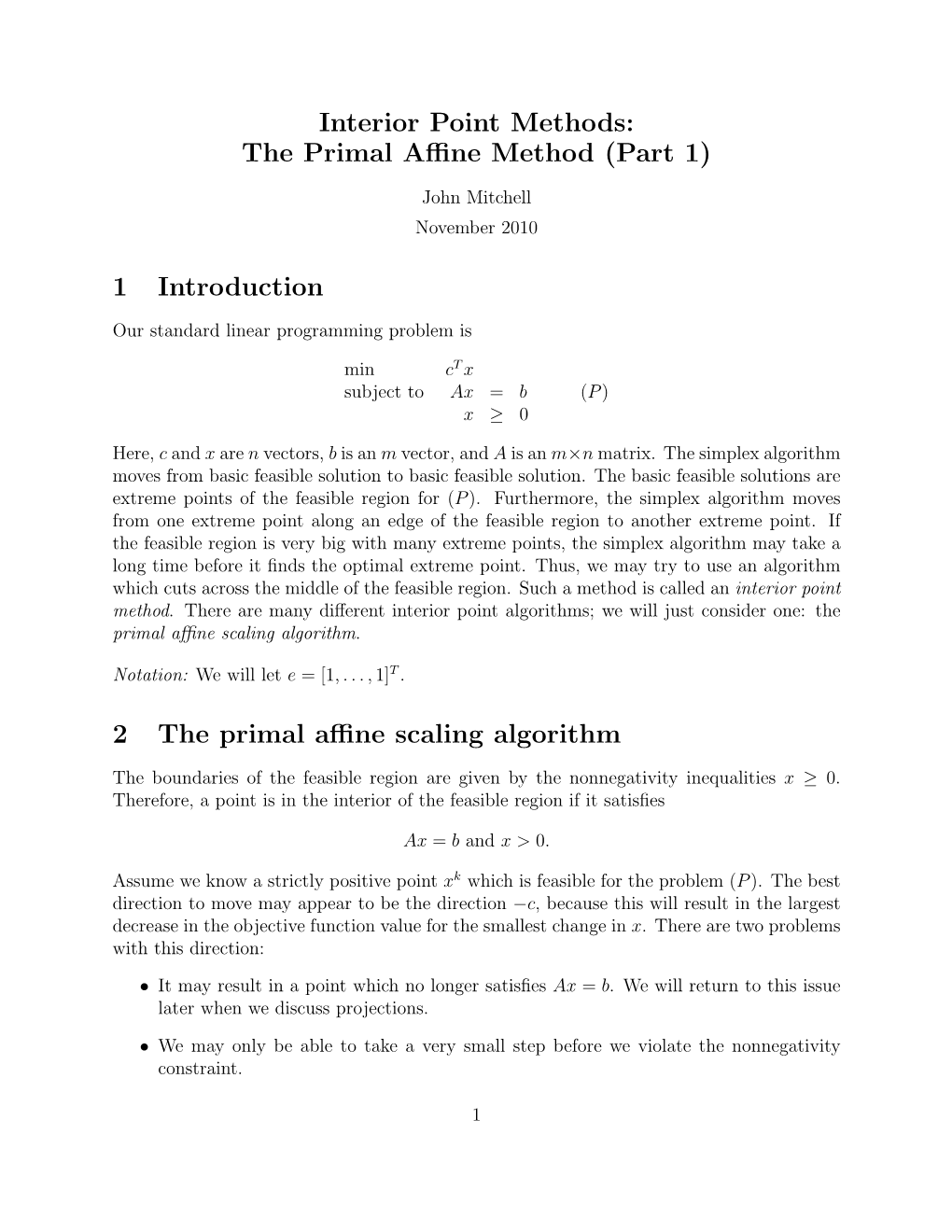 Interior Point Methods: the Primal Affine Method