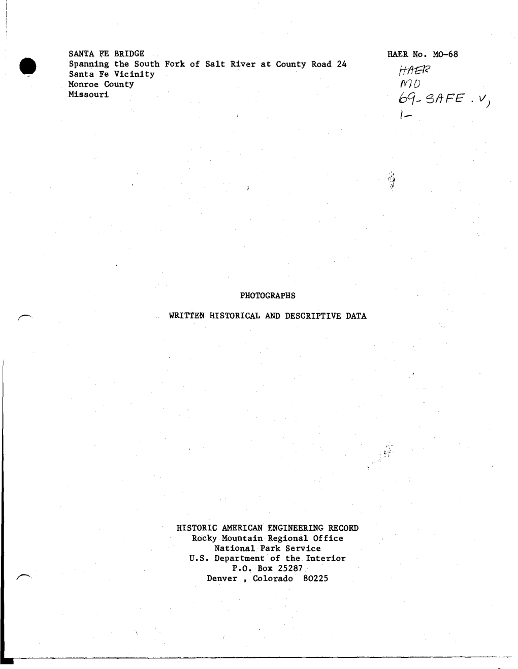 SANTA FE BRIDGE HAER No. MO-68 Spanning the South Fork of Salt River at County Road 24 U-Artp Santa Fe Vicinity Tintr^ Monroe County Tod Missouri ^ Sfrff