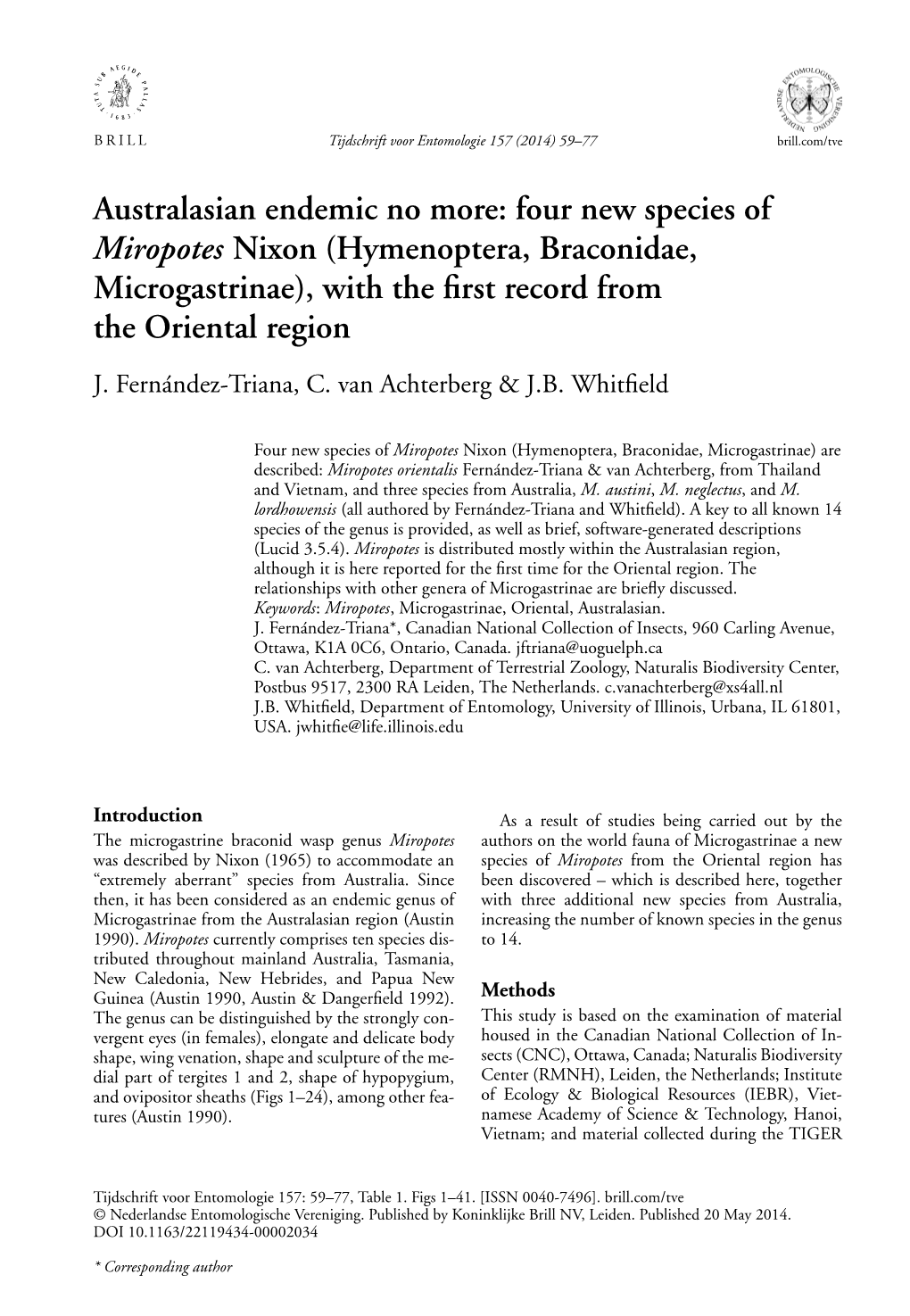 Australasian Endemic No More: Four New Species of Miropotes Nixon (Hymenoptera, Braconidae, Microgastrinae), with the ﬁrst Record from the Oriental Region J