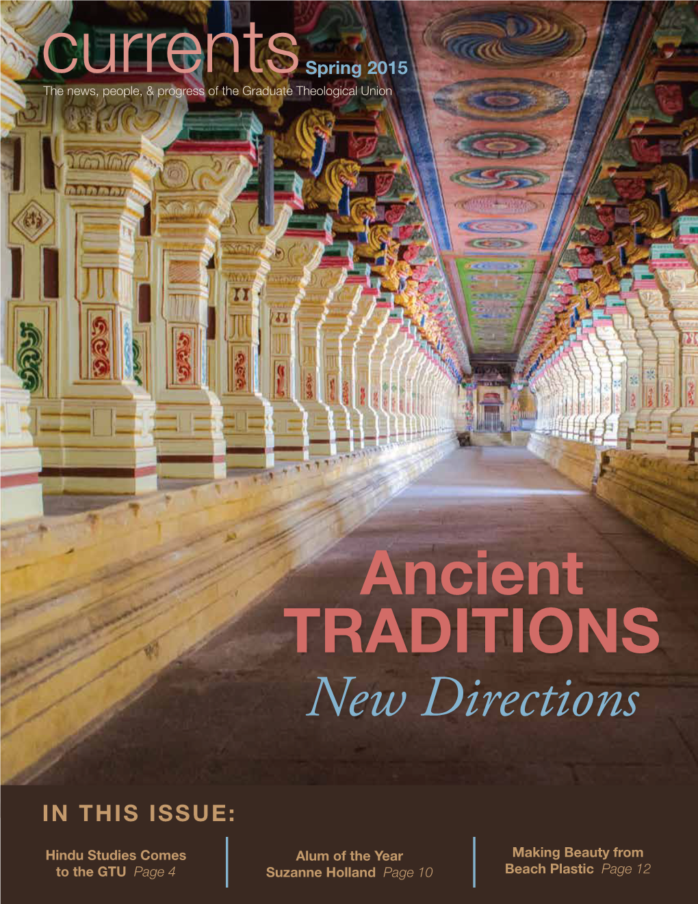 Ancient TRADITIONS New Directions