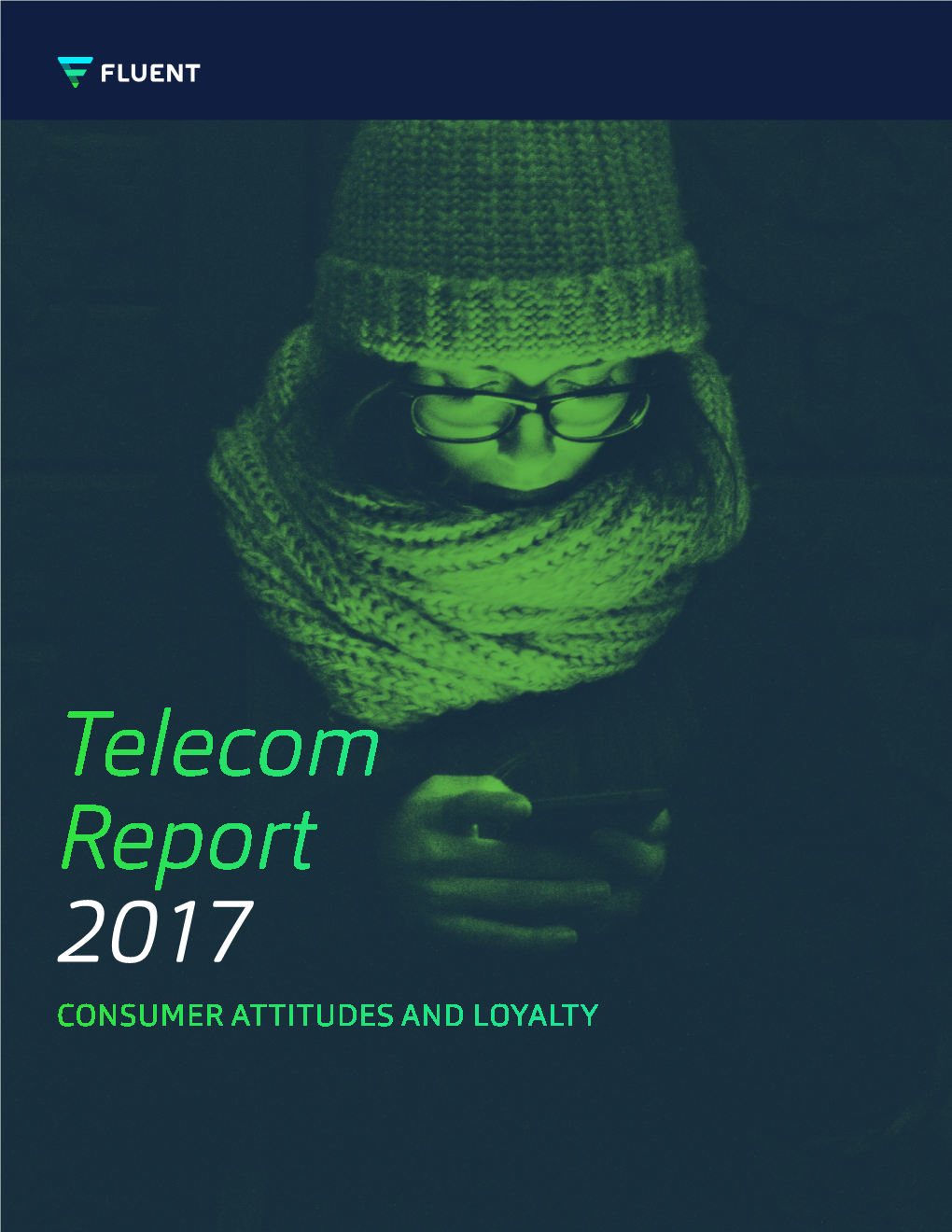 Telecom Report 2017 CONSUMER ATTITUDES and LOYALTY