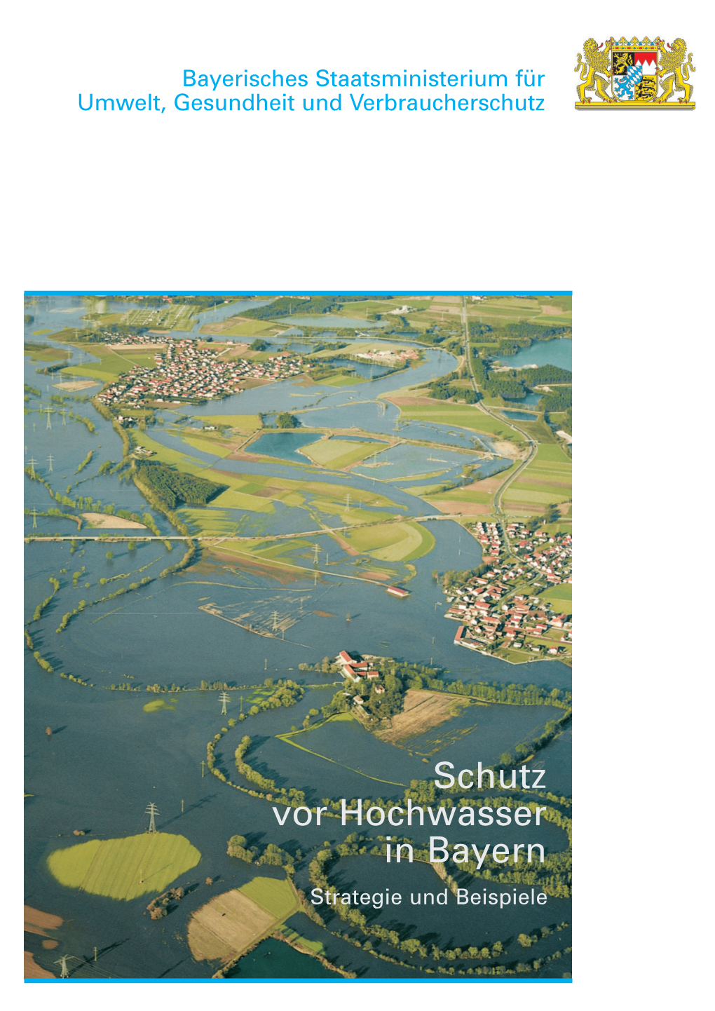 Hochwasserschutz in Bayern Schutz Vor Hochwasser in Bayern
