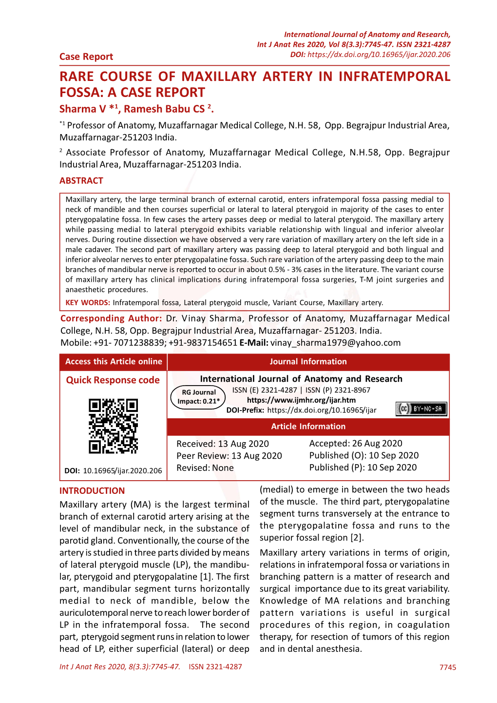 RARE COURSE of MAXILLARY ARTERY in INFRATEMPORAL FOSSA: a CASE REPORT Sharma V *1, Ramesh Babu CS 2