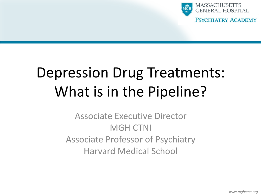 Depression Drug Treatments: What Is in the Pipeline?