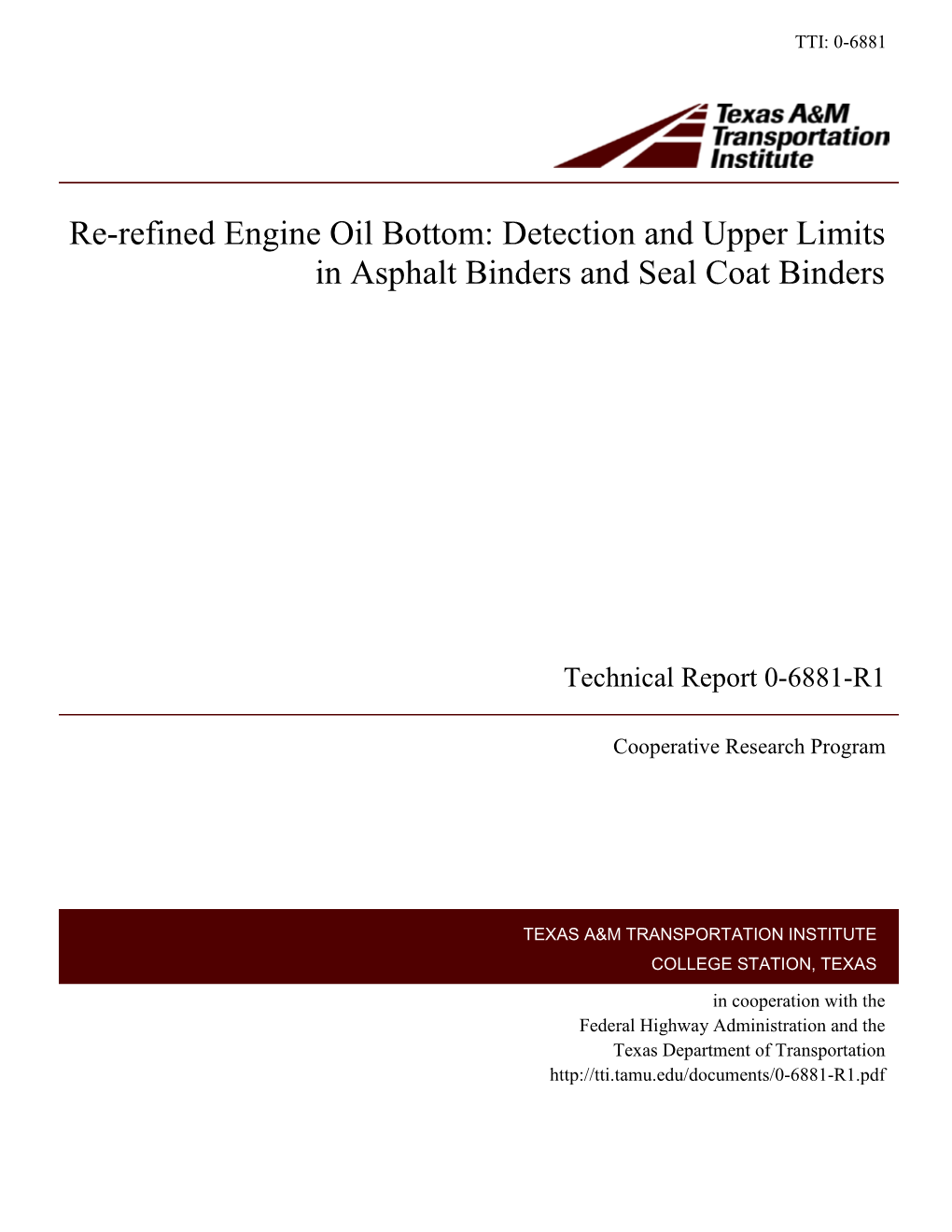 Re-Refined Engine Oil Bottom: Detection and Upper Limits in Asphalt Binders and Seal Coat Binders