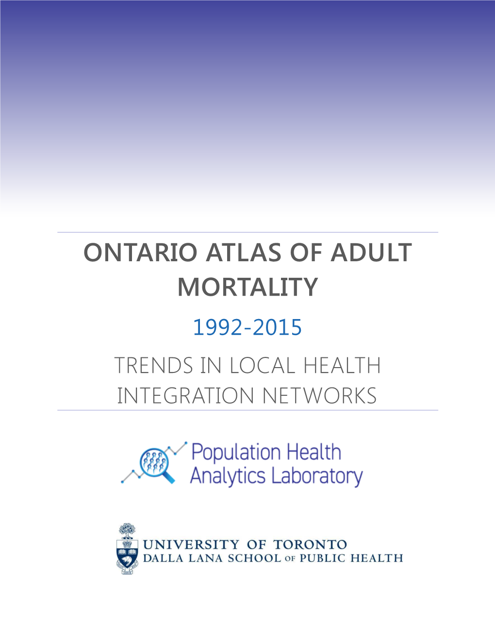 Ontario Atlas of Adult Mortality 1992-2015 Trends in Local Health Integration Networks