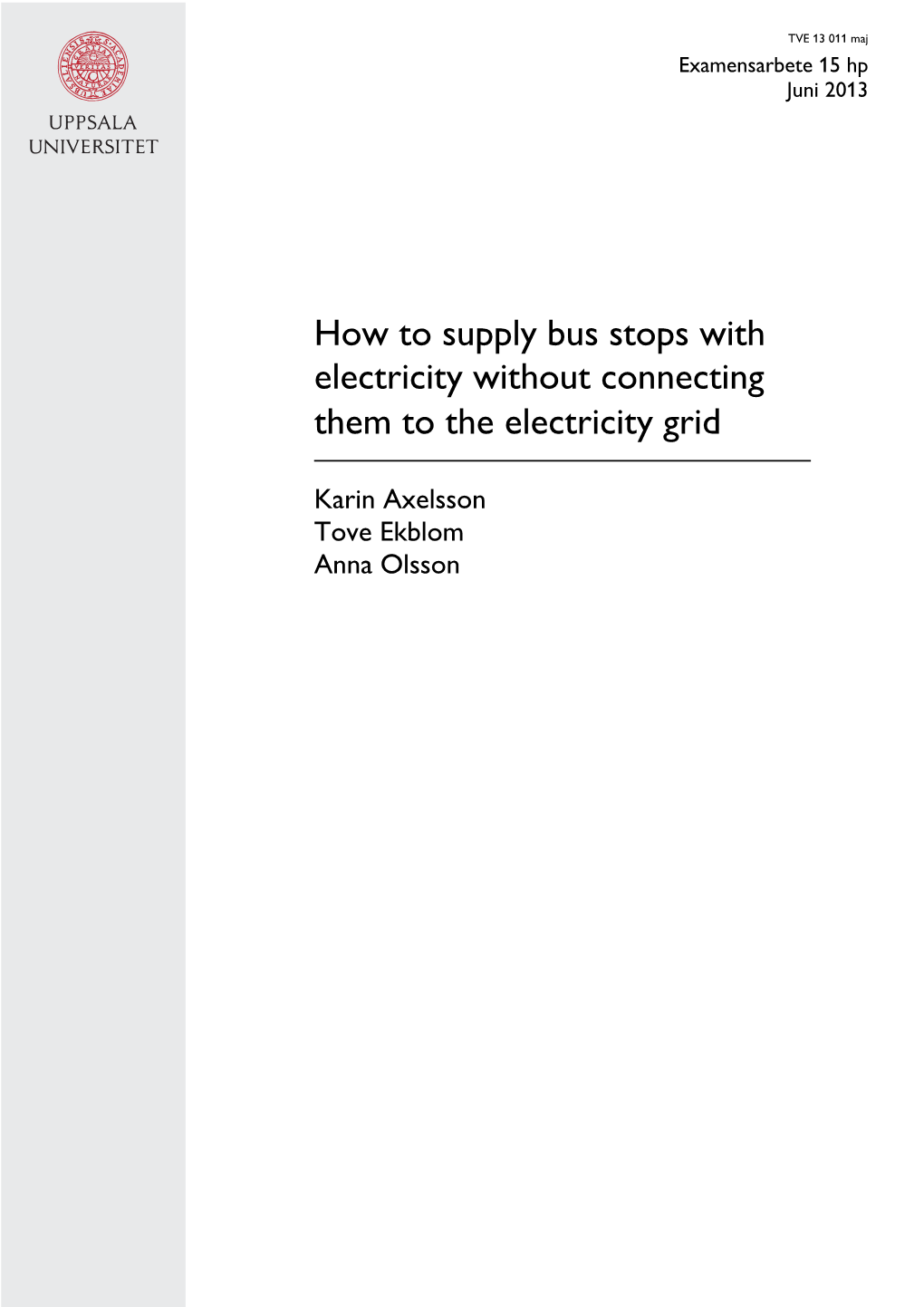 How to Supply Bus Stops with Electricity Without Connecting Them to the Electricity Grid