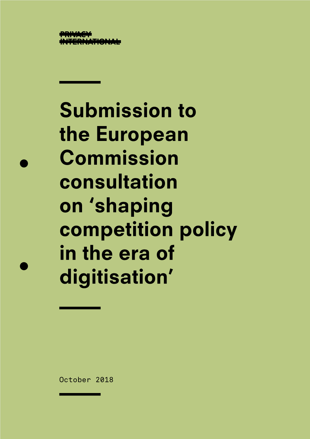 Submission to the European Commission Consultation on ‘Shaping Competition Policy in the Era of Digitisation’