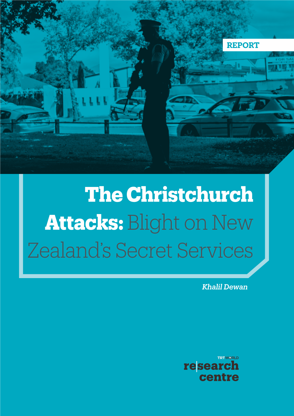 The Christchurch Attacks: Blight on New Zealand's Secret Services