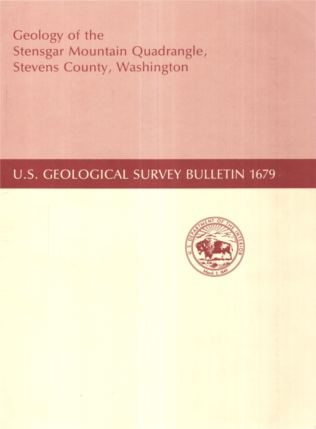 Geology of the Stensgar Mountain Quadrangle, Stevens County, Washington U.S. GEOLOGICAL SURVEY BULLETIN 1679 ·