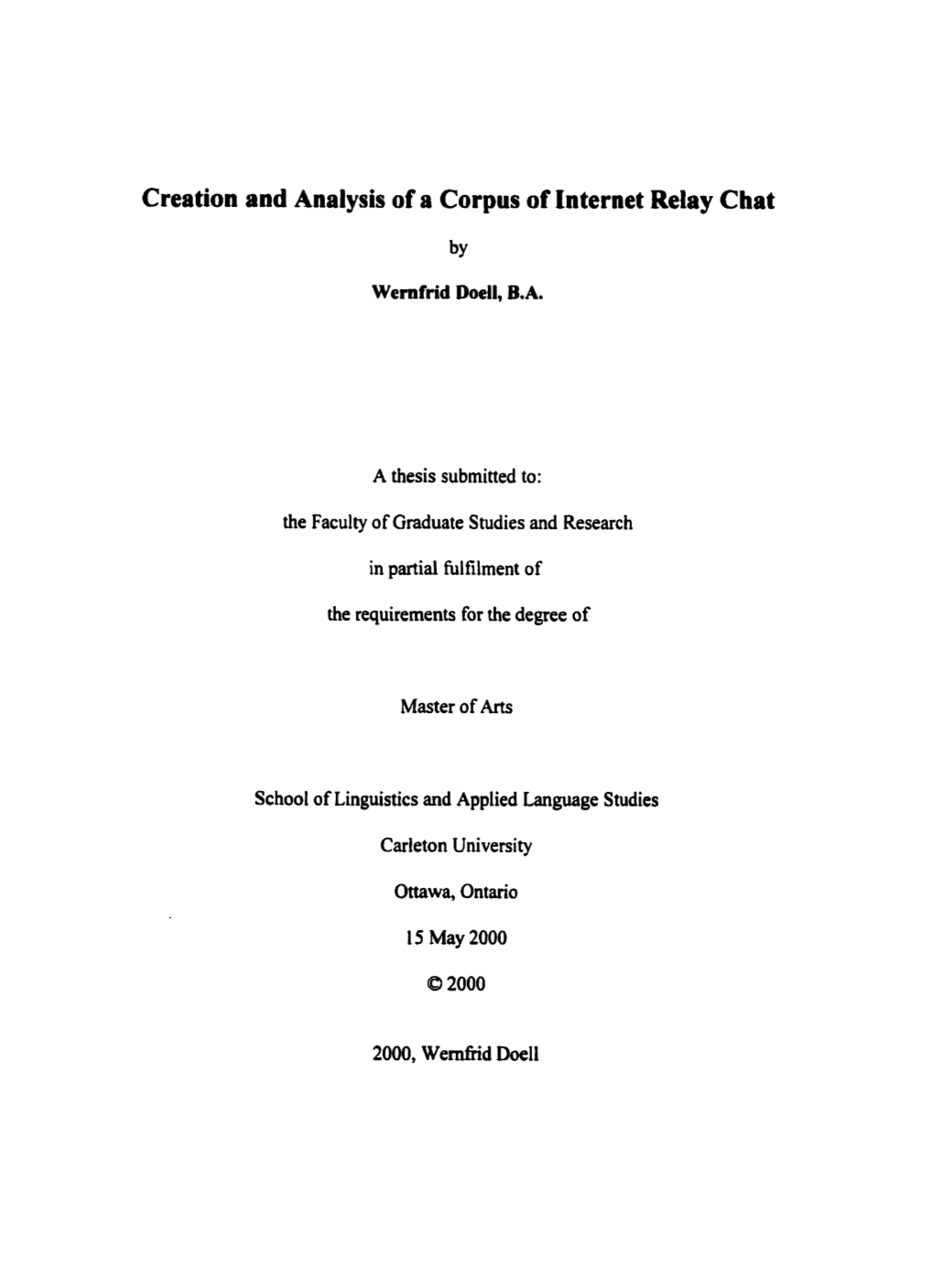 Creation and Analysis of a Corpus of Internet Relay Chat