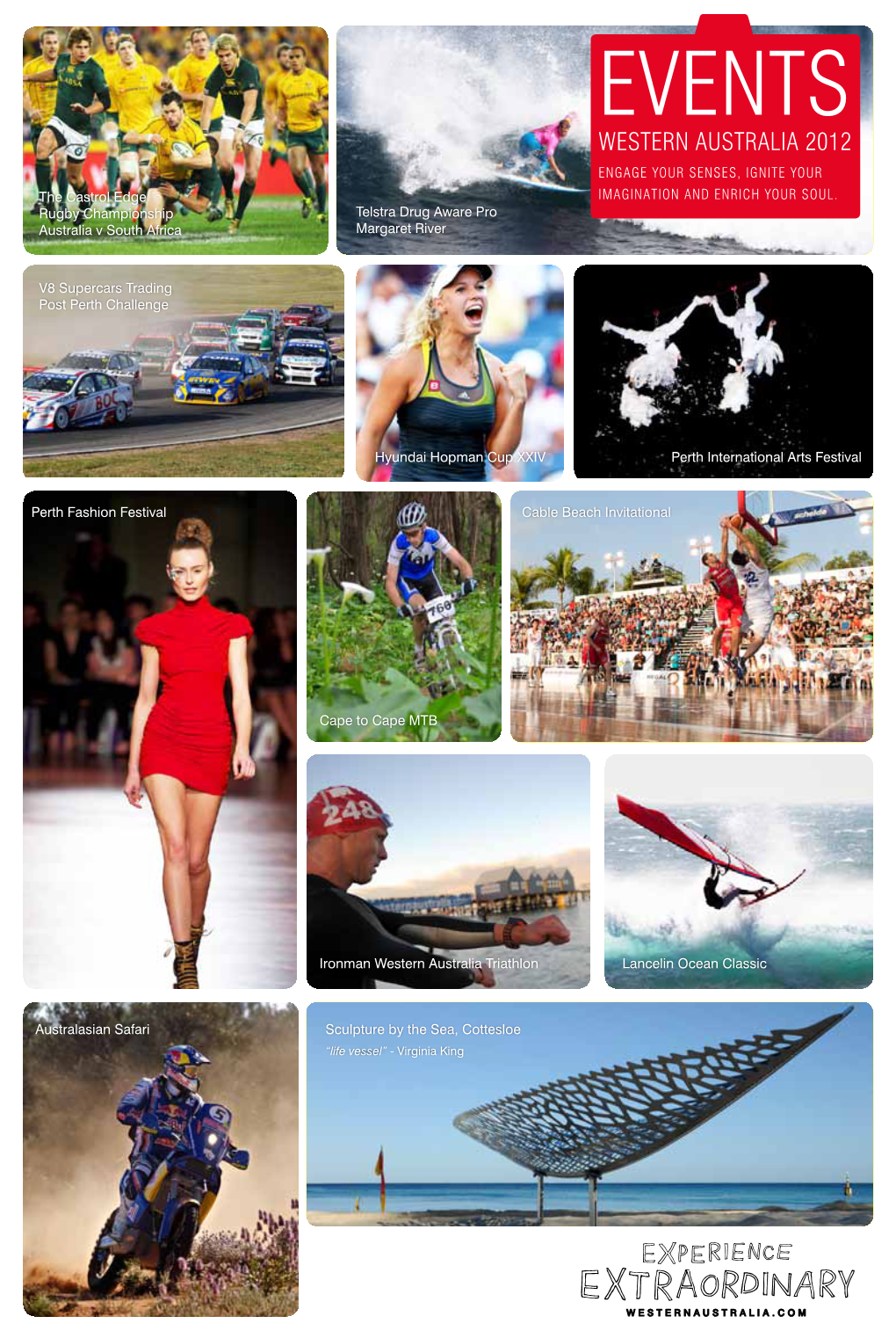 EVENTS WESTERN AUSTRALIA 2012 ENGAGE YOUR SENSES, IGNITE YOUR the Castrol Edge IMAGINATION and ENRICH YOUR SOUL