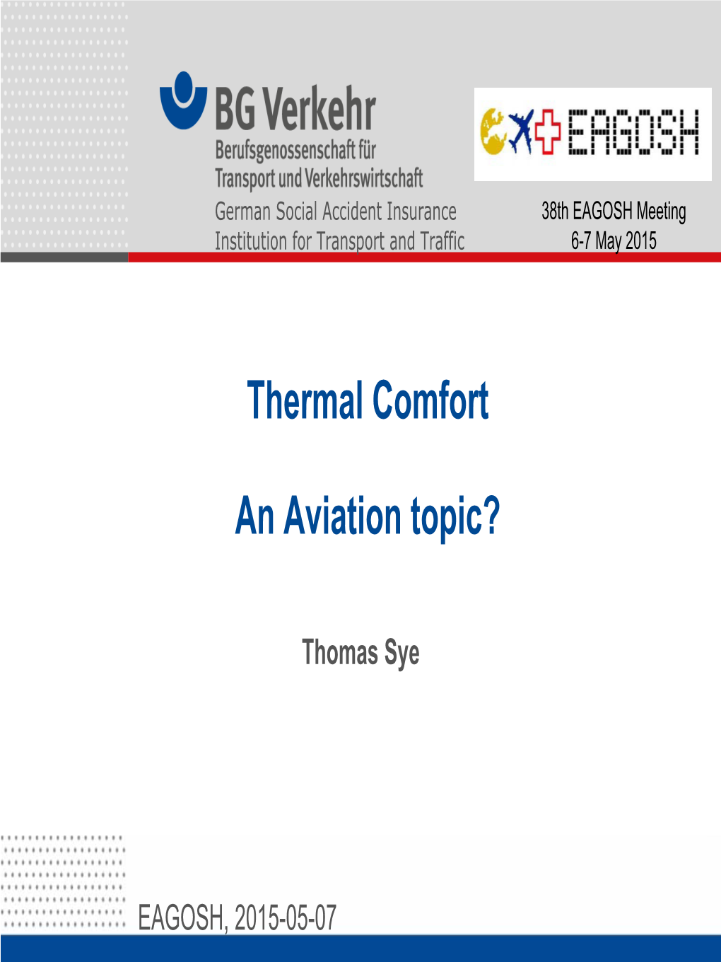 Thermal Comfort an Aviation Topic?