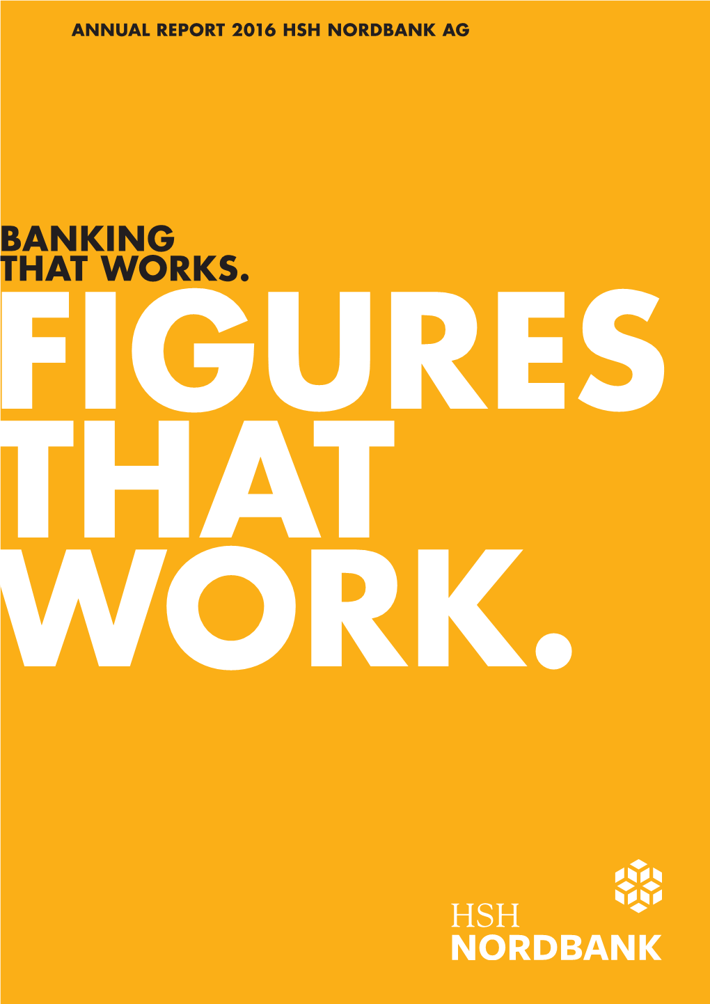 Banking That Works. Figures That Work