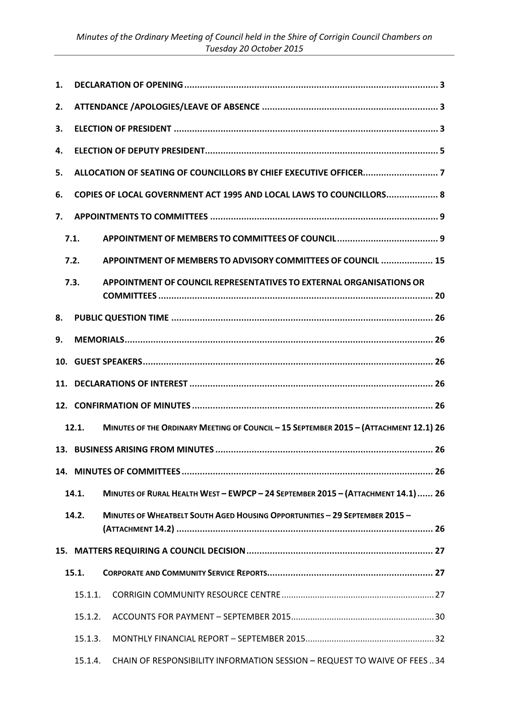 Minutes of the Ordinary Meeting of Council Held in the Shire of Corrigin Council Chambers on Tuesday 20 October 2015