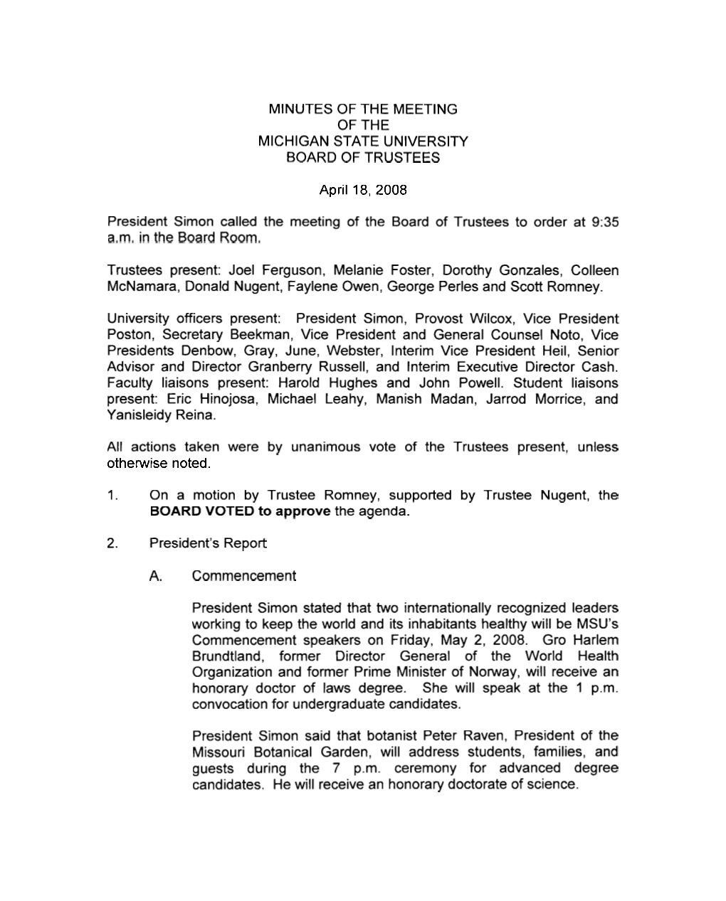 MINUTES of the MEETING of the MICHIGAN STATE UNIVERSITY BOARDOFTRUSTEES April 18, 2008 President Simon Called the Meeting Of