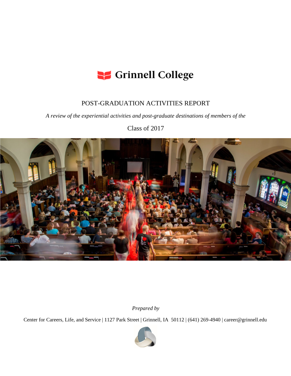 Class of 2017 Post-Graduation Activities Report I Am Pleased to Present the Post-Graduation Activities Report for Members of the Grinnell College Class of 2017