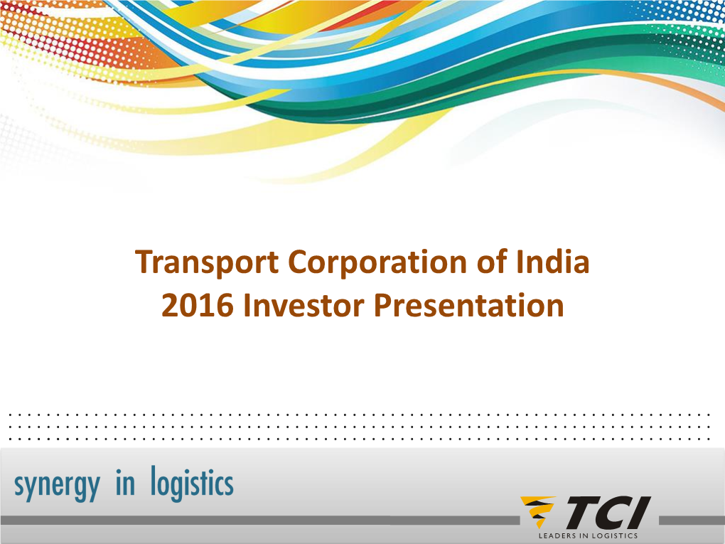 Transport Corporation of India 2016 Investor Presentation