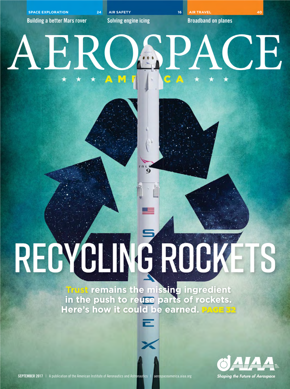 Trust Remains the Missing Ingredient in the Push to Reuse Parts of Rockets. Here's How It Could Be Earned. PAGE 32