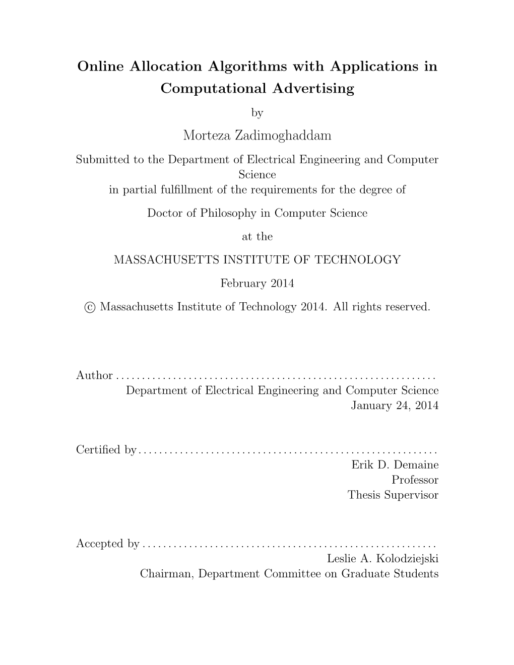 Online Allocation Algorithms with Applications in Computational Advertising Morteza Zadimoghaddam