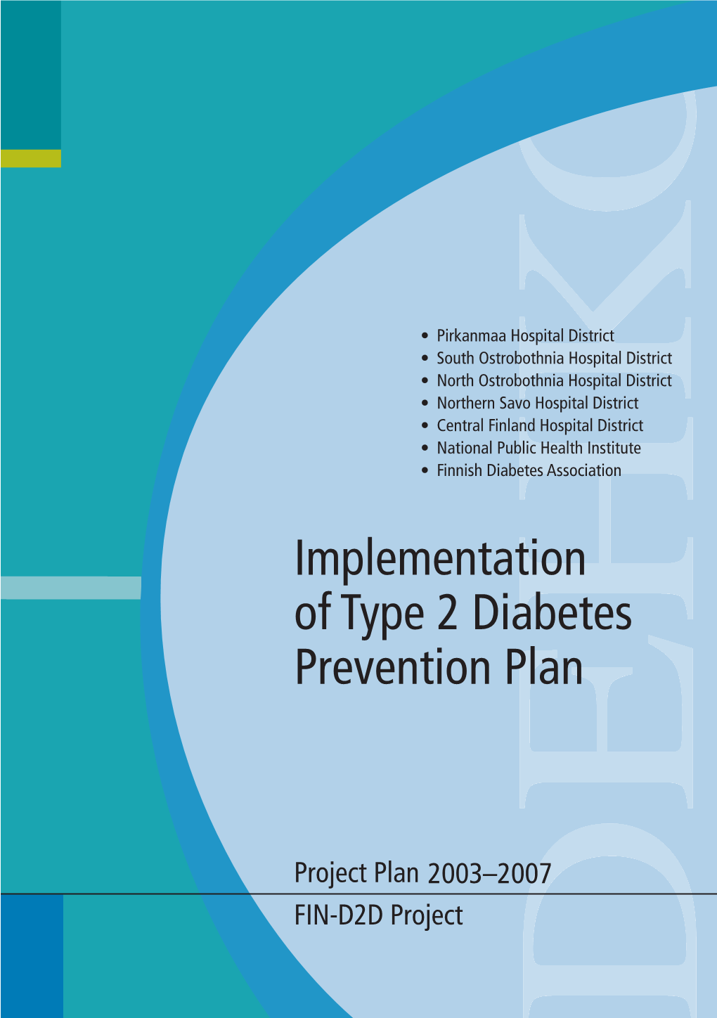 Implementation of Type 2 Dia